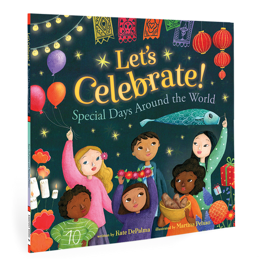 Let's Celebrate!: Special Days Around the World